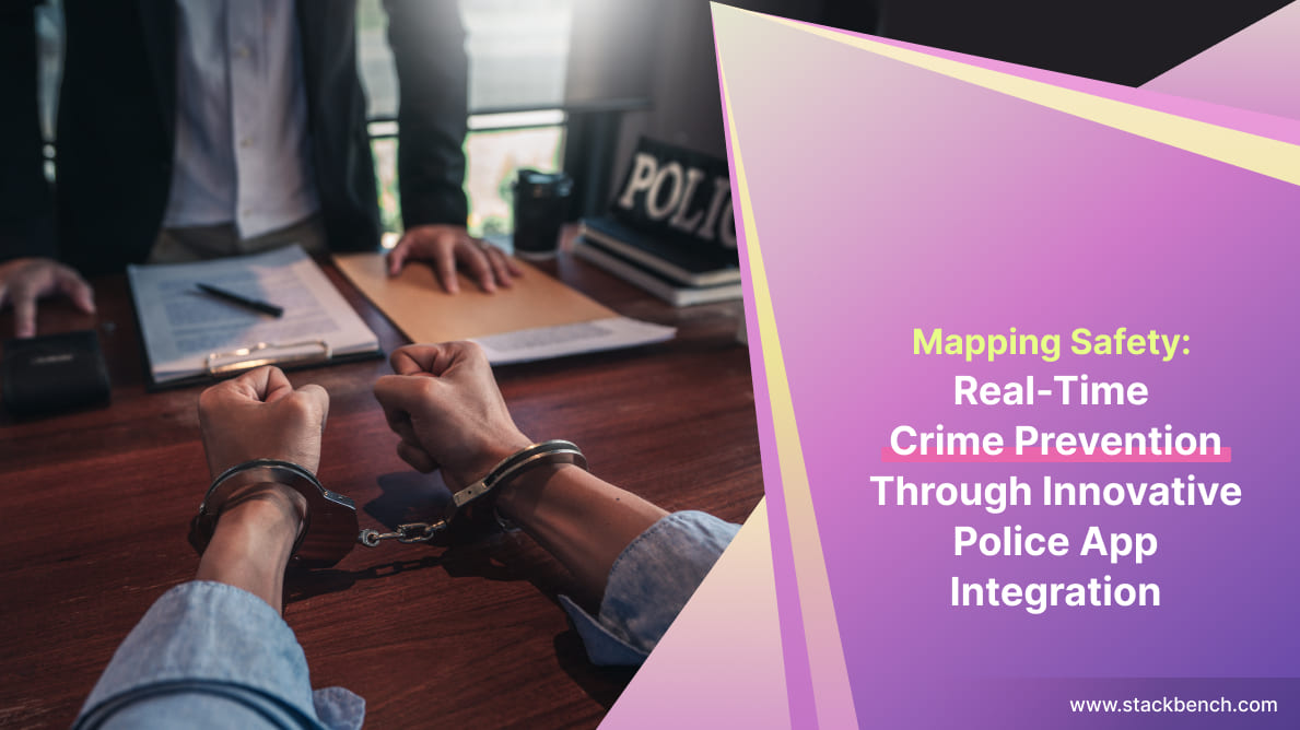 Mapping Safety: Real-Time Crime Prevention Through Innovative Police App Integration