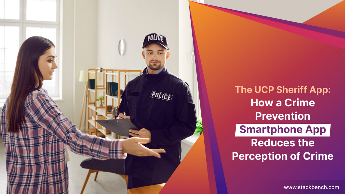 The UCP Sheriff App: How a Crime Prevention Smartphone App Reduces the Perception of Crime