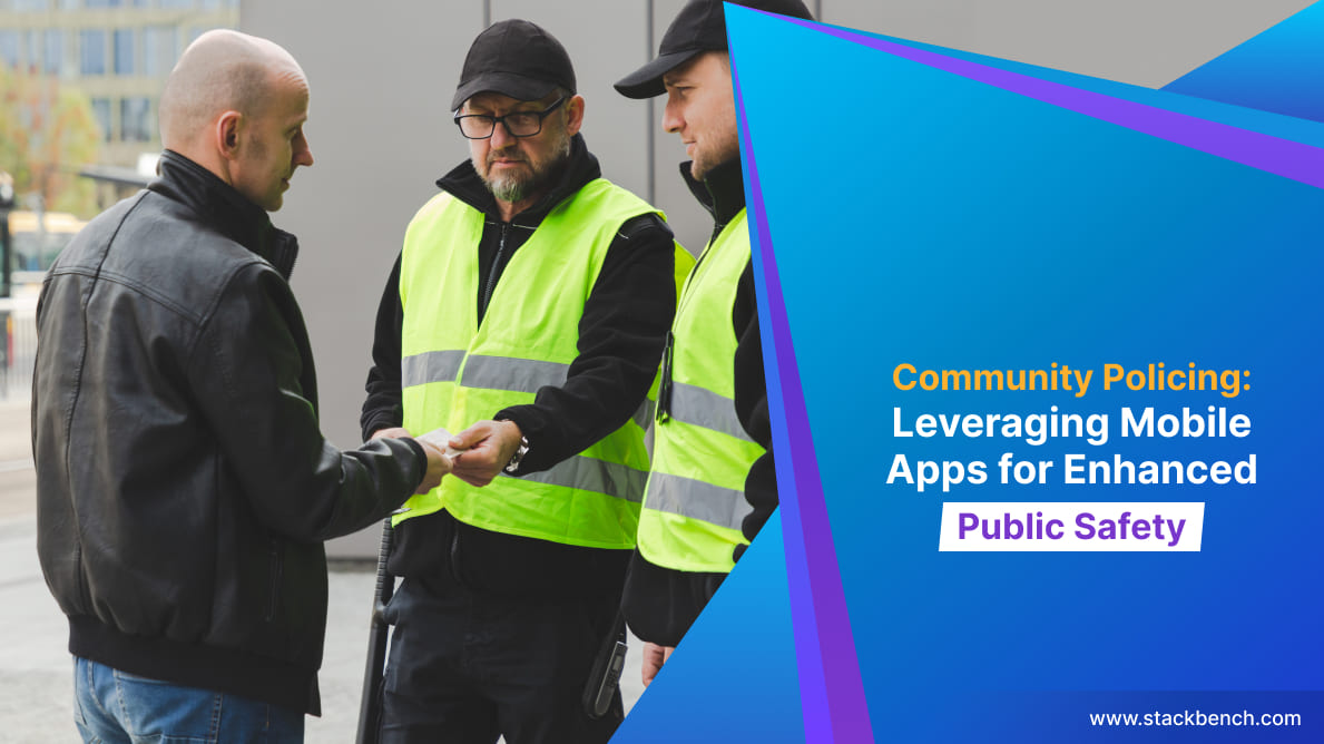 Community Policing: Leveraging Mobile Apps for Enhanced Public Safety