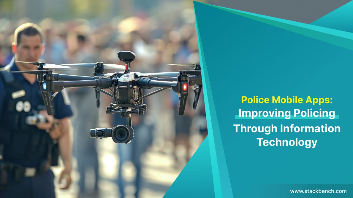 Police Mobile Apps: Improving Policing Through Information Technology